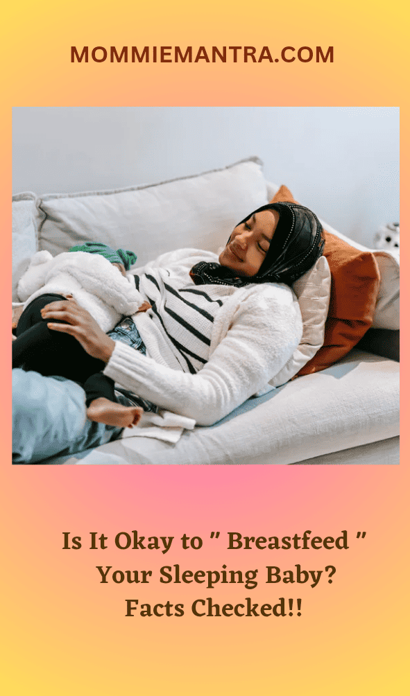 Is It ok to breastfeed your sleeping baby? Dilemma Resolved